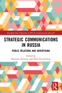 Strategic Communications in Russia: Public Relations and Advertising