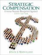 Strategic Compensation: A Human Resource Management Approach