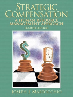 Strategic Compensation - Martocchio, Joe, and Martocchio, Joseph J