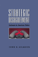 Strategic Disagreement: Stalemate in American Politics