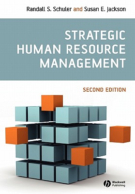Strategic Human Resource Management - Schuler, Randall S (Editor), and Jackson, Susan E (Editor)