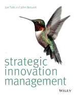 Strategic Innovation Management - Tidd, Joe, and Bessant, John R.