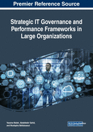 Strategic It Governance and Performance Frameworks in Large Organizations