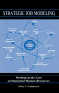 Strategic Job Modeling: Working at the Core of Integrated Human Resources