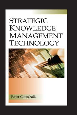 Strategic Knowledge Management Technology - Gottschalk, Petter