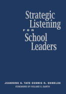 Strategic Listening for School Leaders
