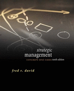 Strategic Management: Concepts and Cases: International Edition