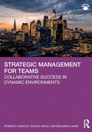 Strategic Management for Teams: Collaborative Success in Dynamic Environments