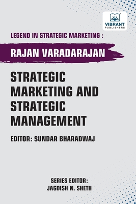 Strategic Marketing and Strategic Management - Varadarajan, Rajan, and Publishers, Vibrant