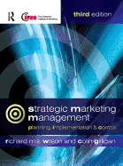 Strategic Marketing Management: Planning, Implementation and Control