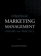 Strategic Marketing Management - Theory and Practice