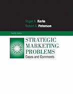Strategic Marketing Problems: Cases and Comments