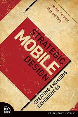 Strategic Mobile Design: Creating Engaging Experiences - Cartman, Joseph, and Ting, Richard
