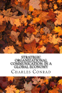 Strategic Organizational Communication: In a Global Economy