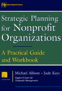 Strategic Planning for Nonprofit Organizations: A Practical Guide and Workbook