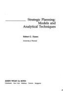 Strategic Planning: Models and Analytical Techniques