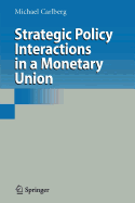 Strategic Policy Interactions in a Monetary Union