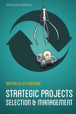 Strategic Projects Selection and Management - Leti Messina, Raffaello