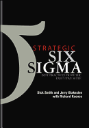 Strategic Six SIGMA: Best Practices from the Executive Suite
