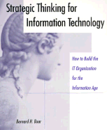 Strategic Thinking for Information Technology: How to Build the It Organization for the Information Age