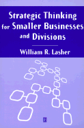 Strategic Thinking for Smaller Businesses and Divisions