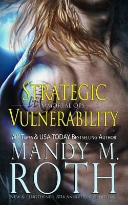 Strategic Vulnerability: New & Lengthened 2016 Anniversary Edition - Roth, Mandy M