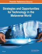 Strategies and Opportunities for Technology in the Metaverse World