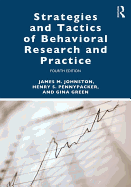 Strategies and Tactics of Behavioral Research and Practice