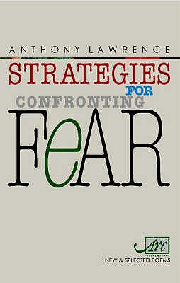 Strategies For Confronting Fear - Lawrence, Anthony, and Kinsella, John (Editor)