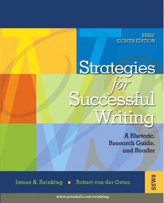 Strategies for Successful Writing: A Rhetoric, Research Guide, and Reader - Reinking, James A, and von der Osten, Robert