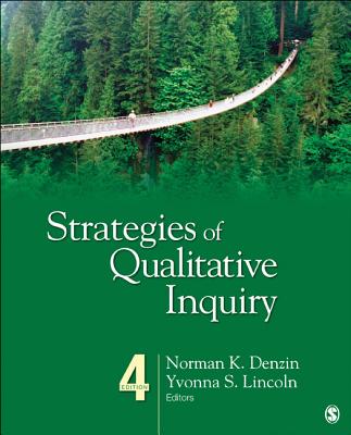 Strategies of Qualitative Inquiry - Denzin, Norman K (Editor), and Lincoln, Yvonna S (Editor)