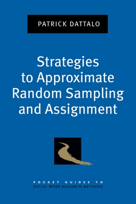 Strategies to Approximate Random Sampling and Assignment - Dattalo, Patrick