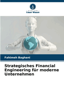 Strategisches Financial Engineering f?r moderne Unternehmen