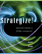 Strategize!: Experiential Exercises in Strategic Management