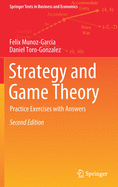 Strategy and Game Theory: Practice Exercises with Answers