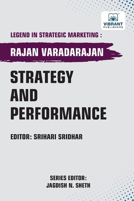 Strategy and Performance - Varadarajan, Rajan, and Publishers, Vibrant