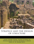 Strategy and the Design of Structure