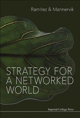 Strategy for a Networked World - Ramirez Rafael