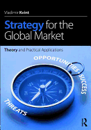 Strategy for the Global Market: Theory and Practical Applications