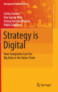 Strategy Is Digital: How Companies Can Use Big Data in the Value Chain