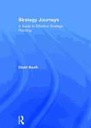 Strategy Journeys: A Guide to Effective Strategic Planning
