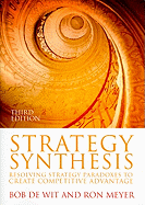 Strategy Synthesis: Resolving Strategy Paradoxes to Create Competitive Advantage