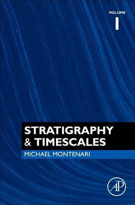 Stratigraphy & Timescales - Montenari, Michael (Series edited by)