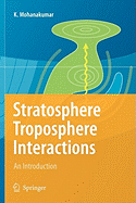 Stratosphere Troposphere Interactions: An Introduction