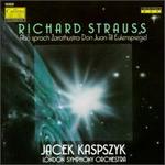 Strauss: Also Sprach Zarathustra; Don Juan; Till Eulenspiegel