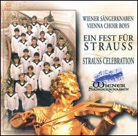 Strauss Celebration - Vienna Boys' Choir (choir, chorus); Wiener Johann Strauss Kapelle; Gerald Wirth (conductor)