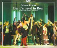Strauss: Der Carneval in Rome - Bernd K�nnes (tenor); Isabella Ma-Zach (soprano); Jeanette Oswald (soprano); Jens-Uwe M�rner (tenor);...