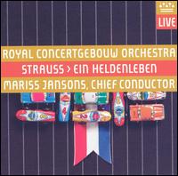 Strauss: Ein Heldenleben - Alexander Kerr (violin); Royal Concertgebouw Orchestra; Mariss Jansons (conductor)