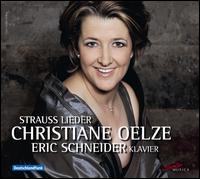 Strauss: Leider - Christiane Oelze (soprano); Eric Schneider (piano)