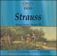 Strauss: Music from Vienna III - Vienna Volksoper Orchestra; Alfred Scholz (conductor)